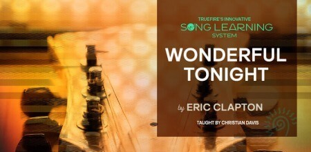 Truefire Christian Davis' Song Lesson: Wonderful Tonight TUTORiAL